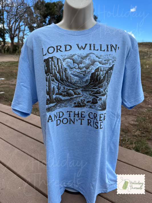 Lord Willin' Tee