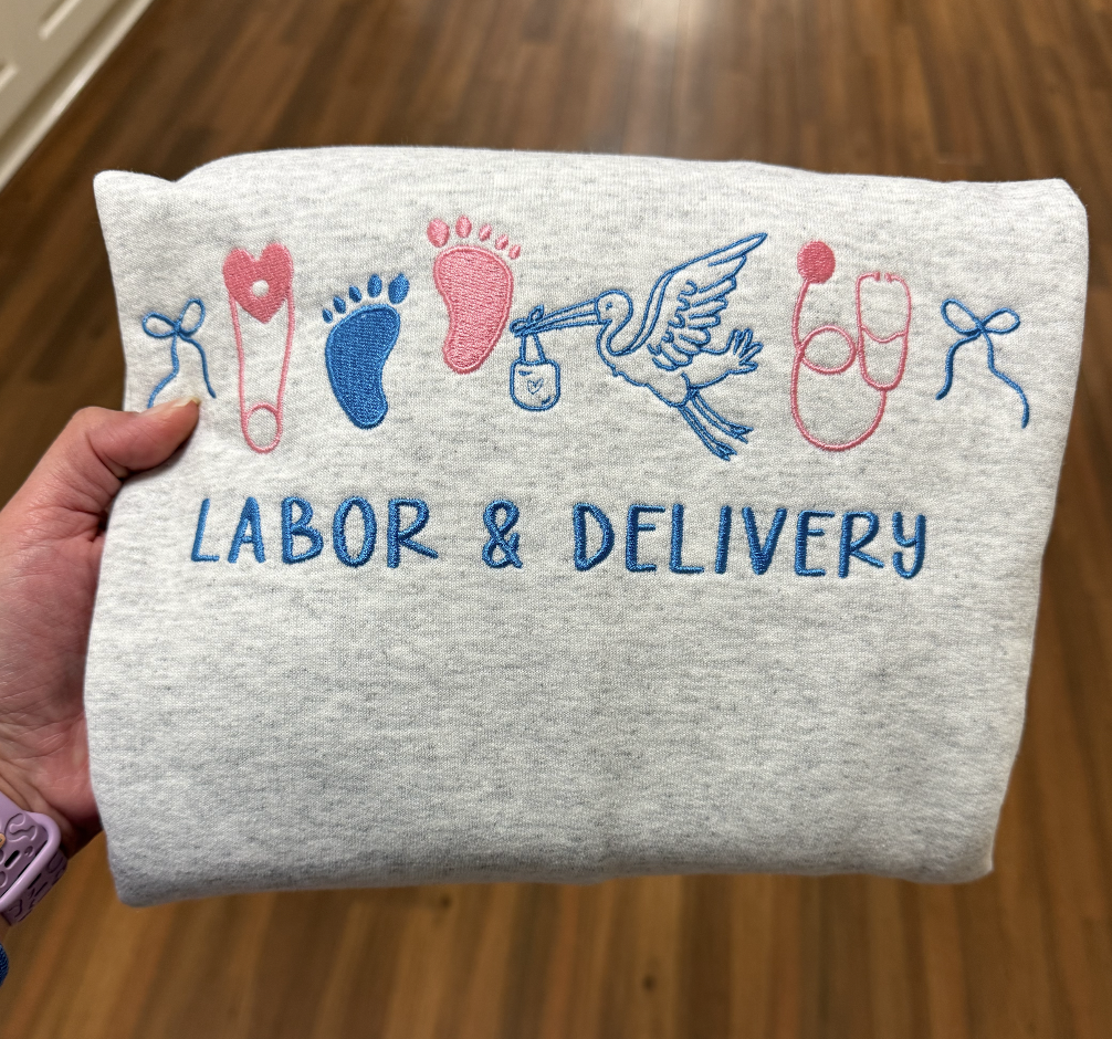 Labor & Delivery Embroidered Crewneck