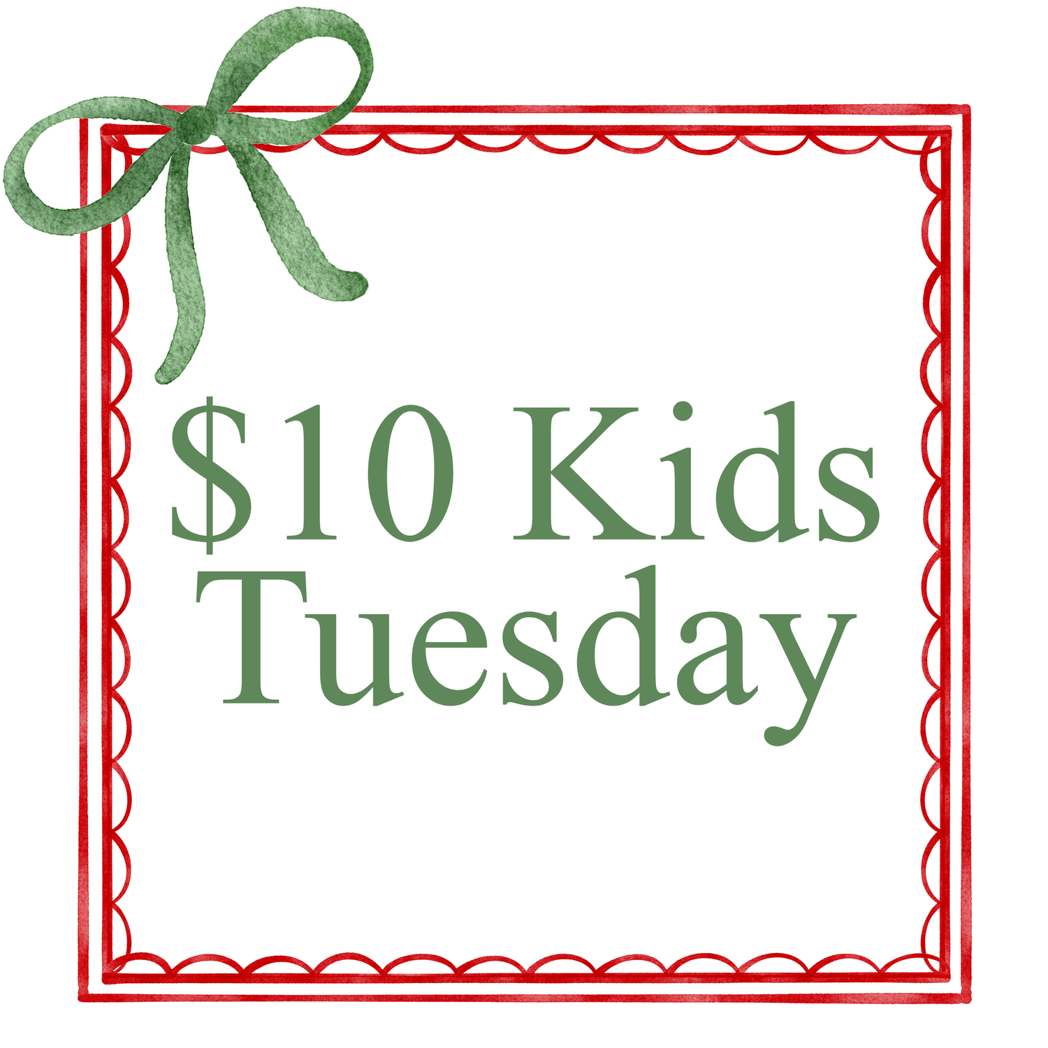 $10 KIDS TUESDAY!