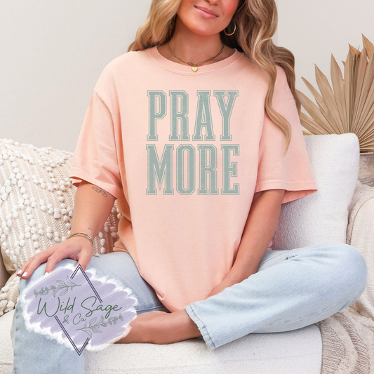 Pray More Tee