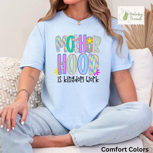 Motherhood is Kingdom Work Tee