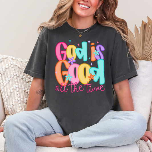 God is Good All The Time Tee