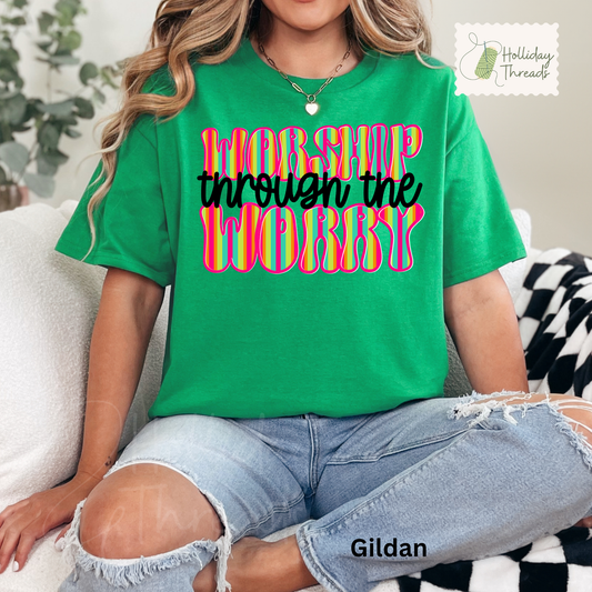 Worship Through The Worry Tee