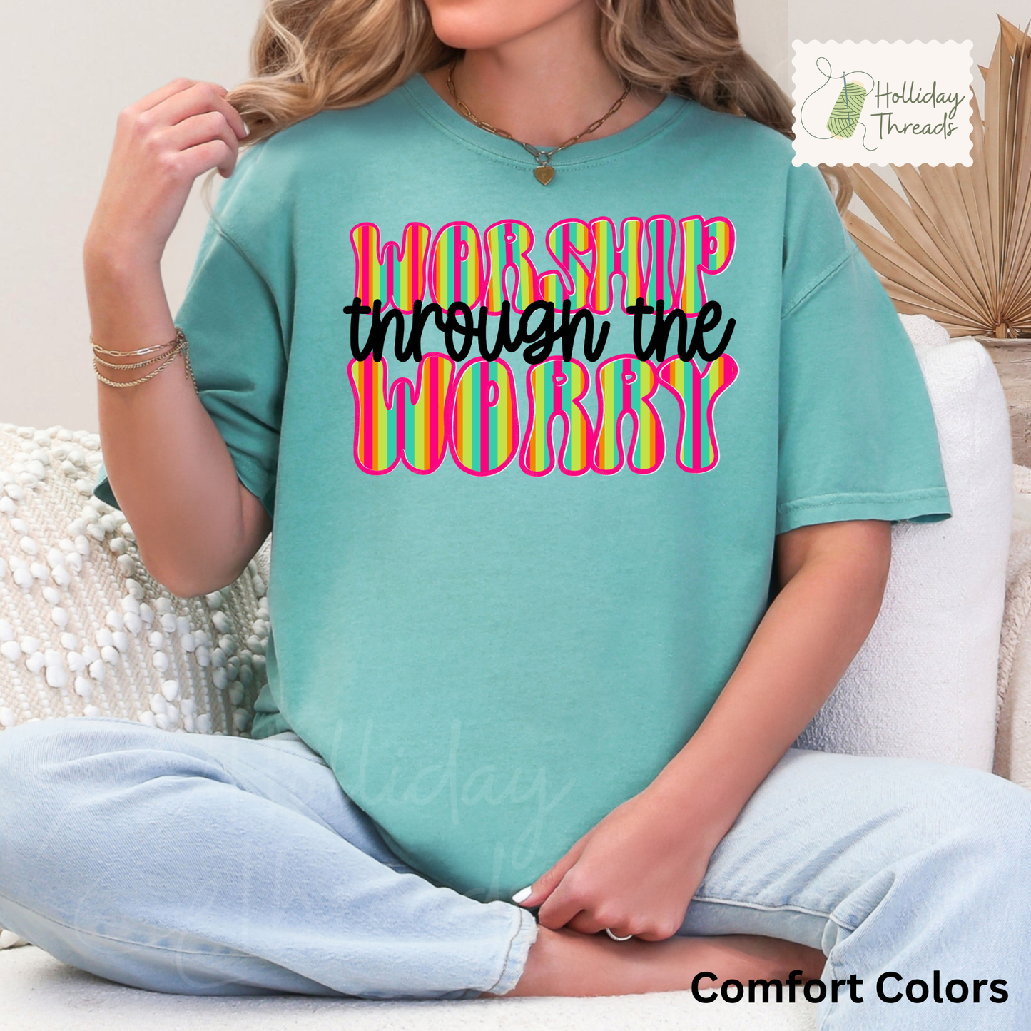 Worship Through The Worry Tee
