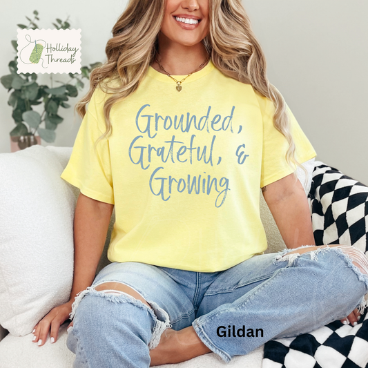 Grounded, Grateful, Growing Tee | Gildan