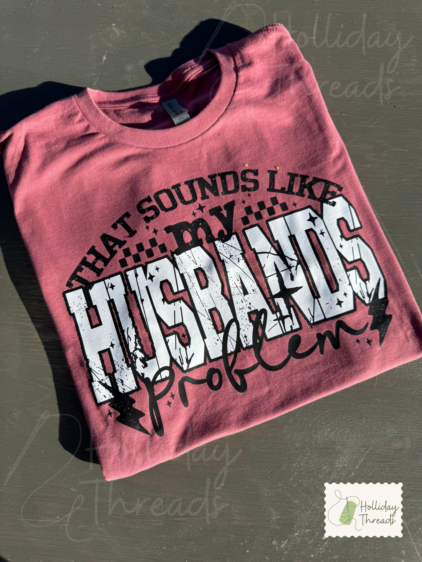 My Husband's Problem Tee