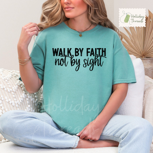 Walk By Faith Tee