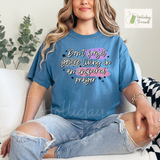 Living An Answered Prayer Tee