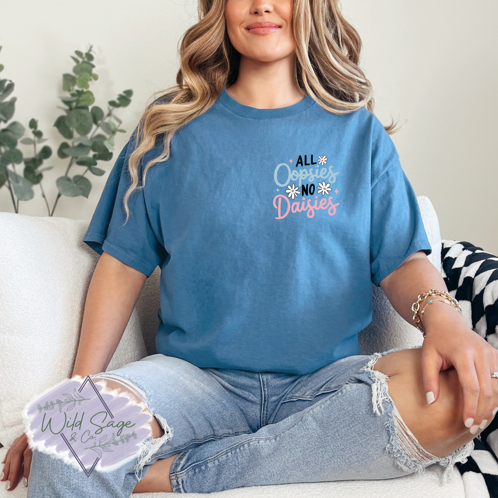 All Whoopsies, No Daisies Tee