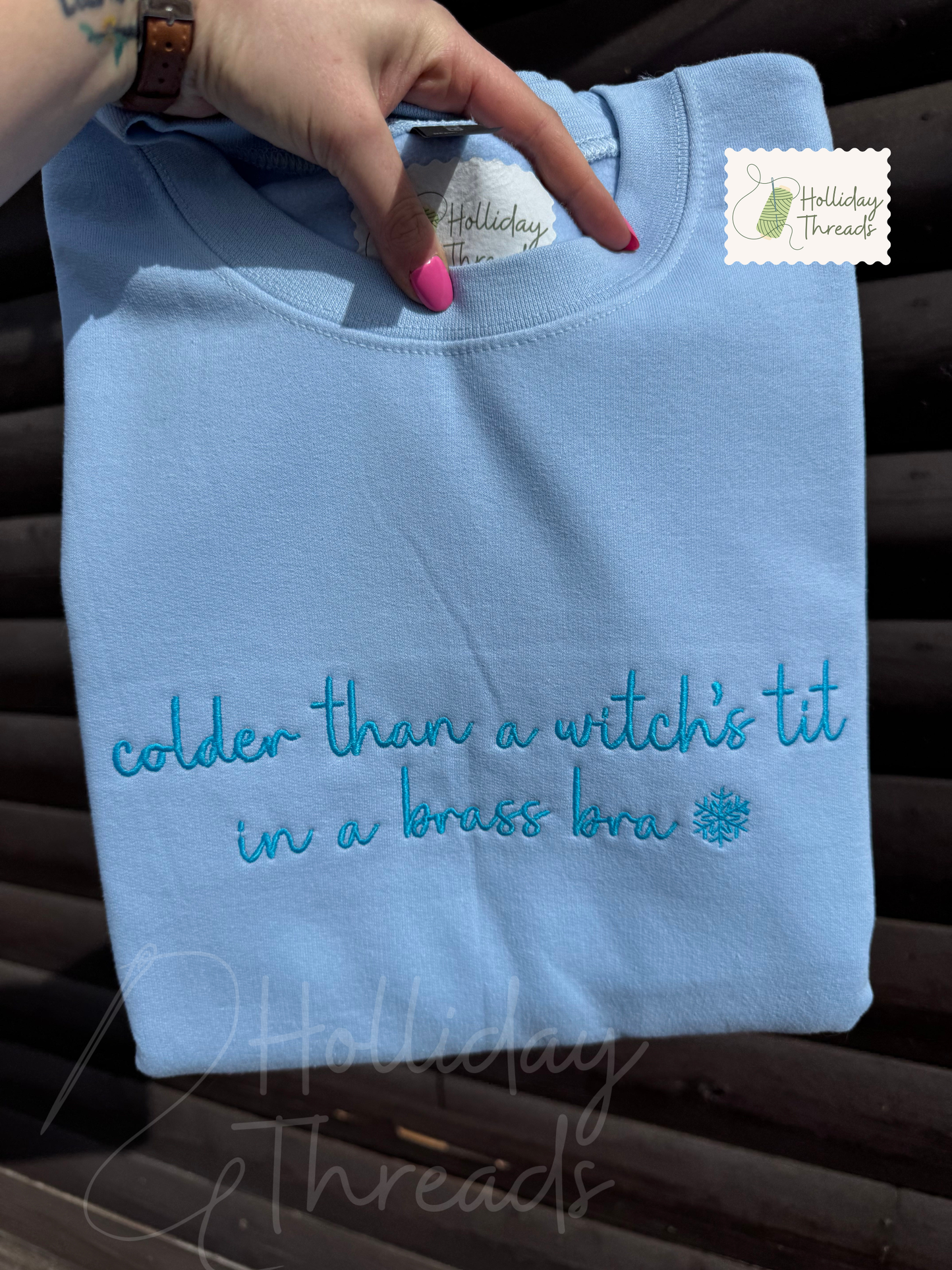 Colder Than A Witch's Tit Sweatshirt