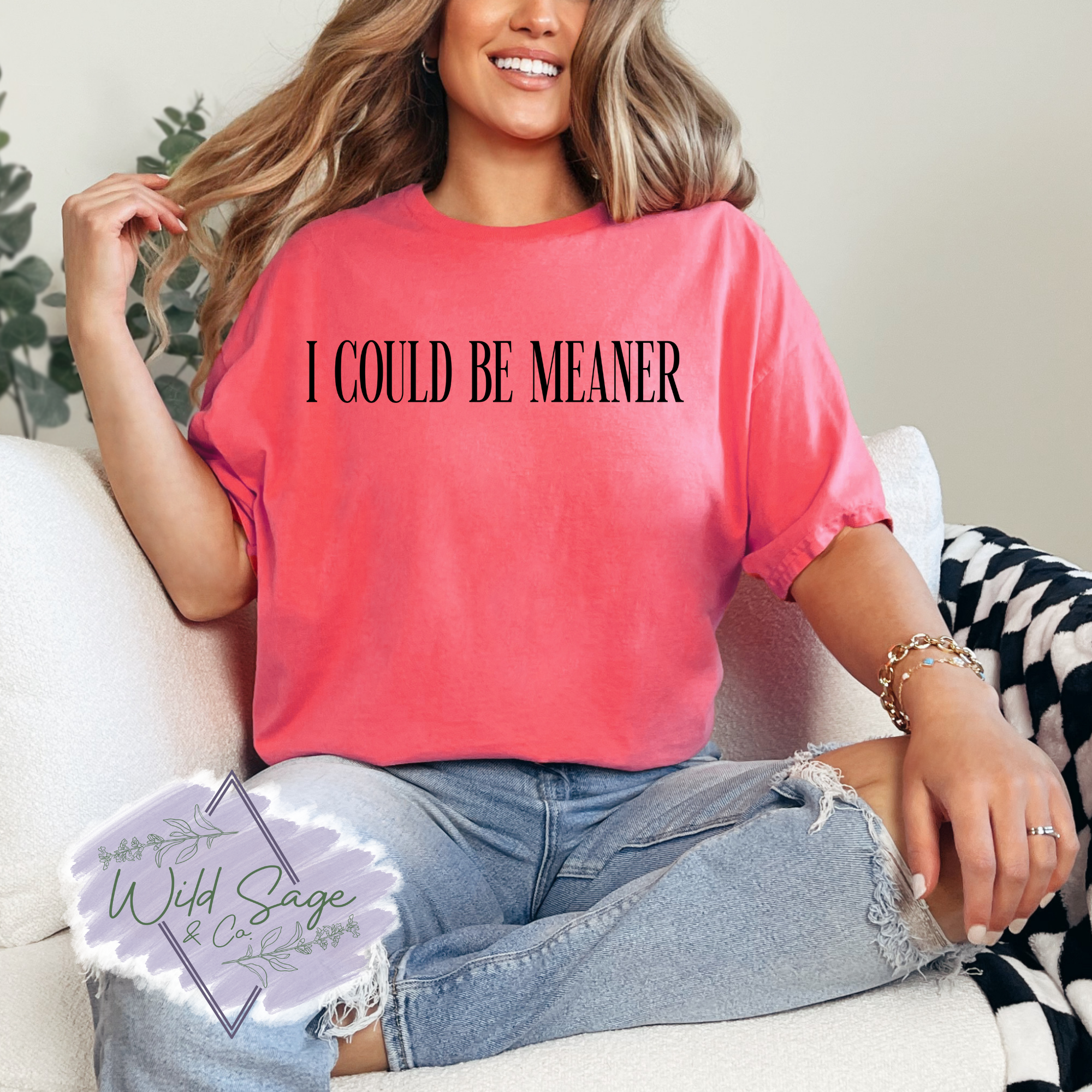 I Could Be Meaner Tee | Coral