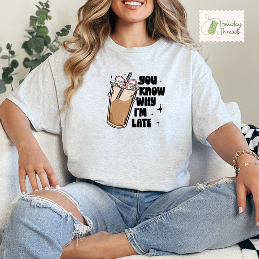 Why I'm Late Tee