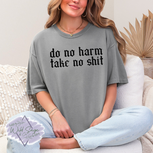 Do No Harm Take No Shit Tee