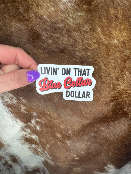 Blue Collar Dollar Sticker