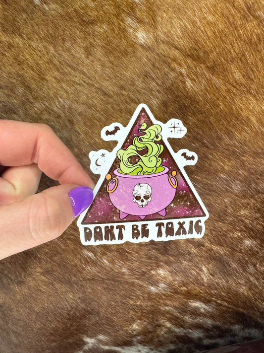 Don't Be Toxic Sticker