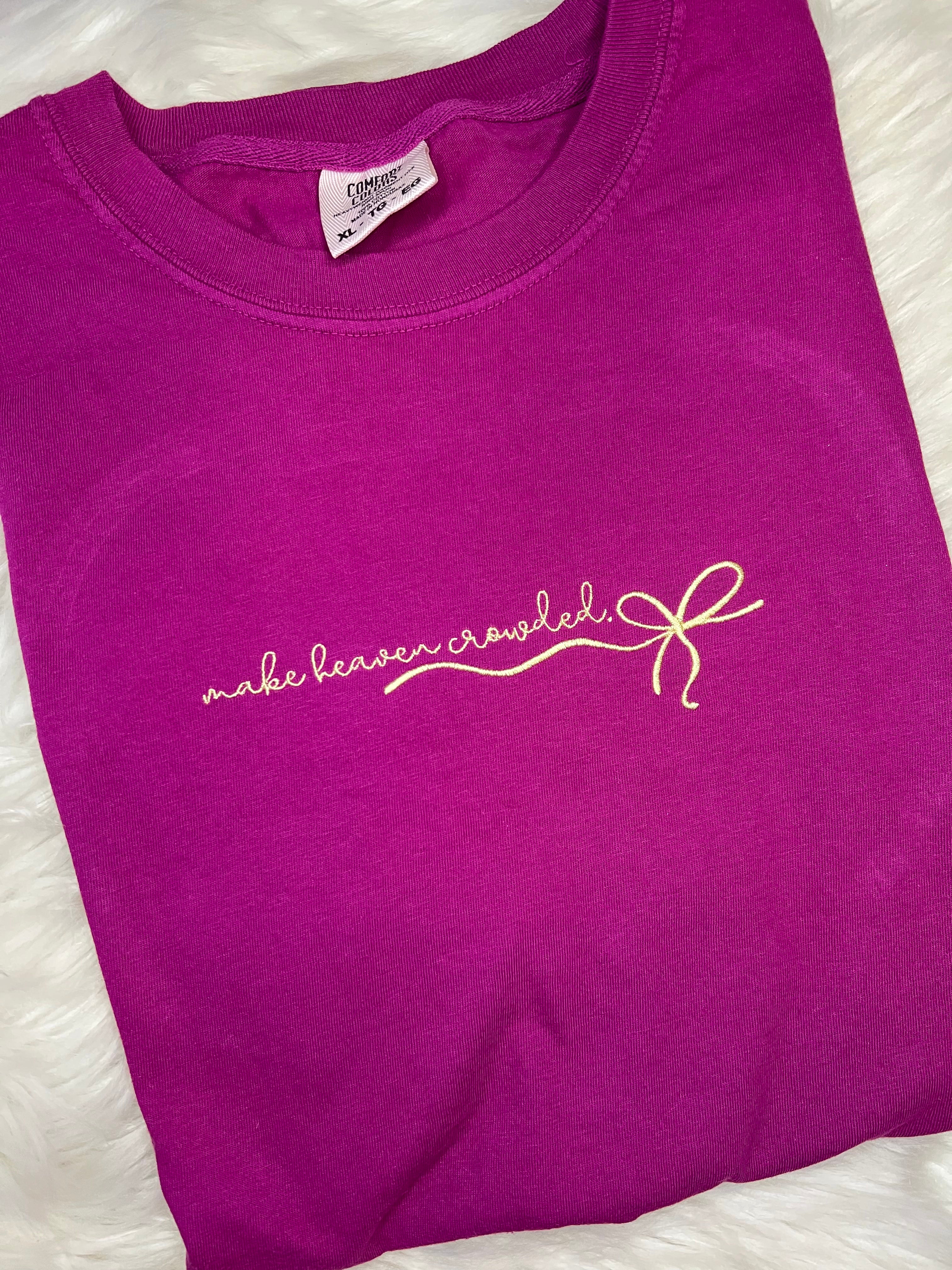 Make Heaven Crowded Tee