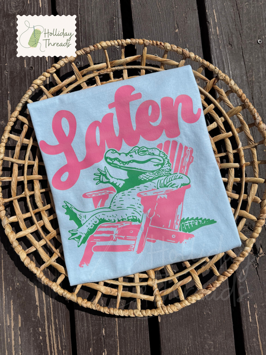 Later Gator Tee