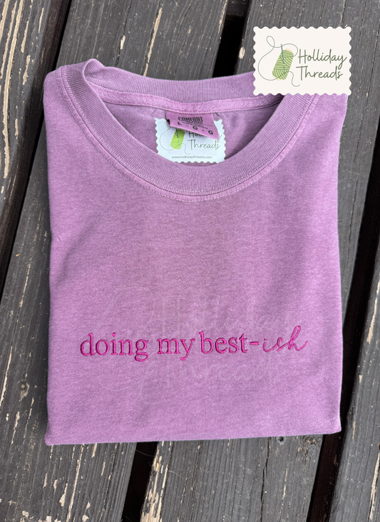Doing My Best-ish Embroidered Tee