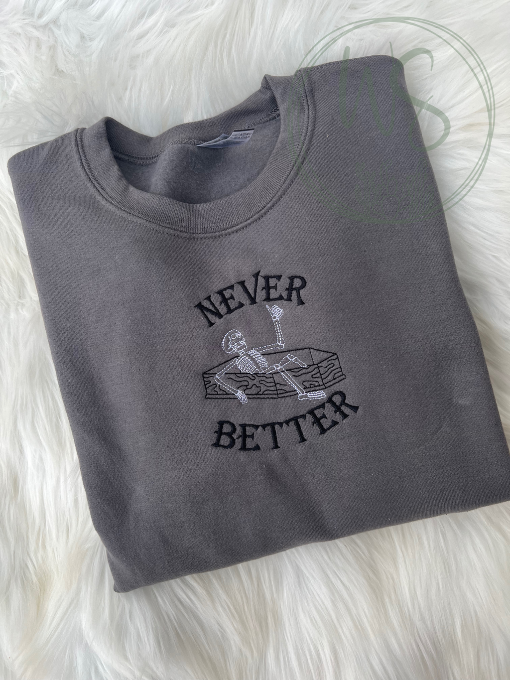 Never Better Embroidered Sweatshirt