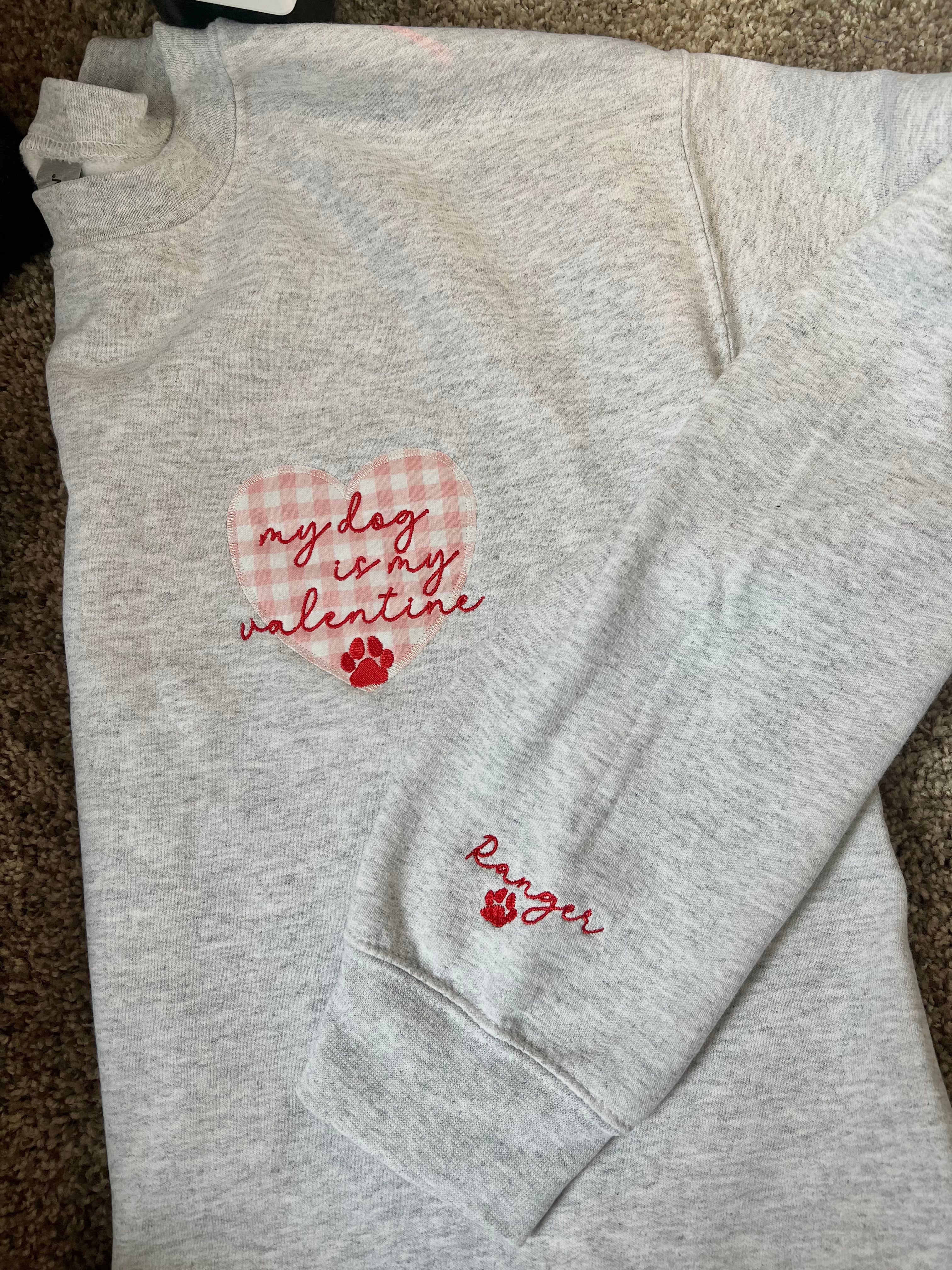 My Dog Is My Valentine Embroidery